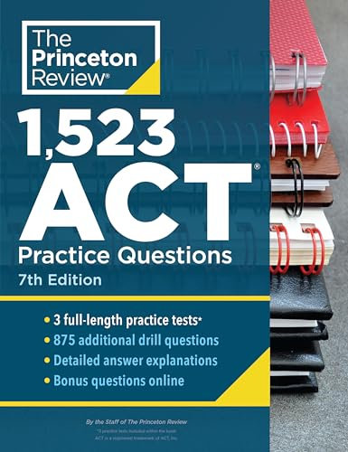 1,523 ACT Practice Questions: Extra Drills and Prep for an Excellent Score (College Test Preparation, Act)
