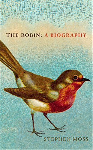 The Robin: The perfect gift for bird lovers: 1 (The Bird Biography Series, 1)