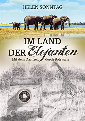 Im Land der Elefanten • Mit dem Dachzelt durch Botswana