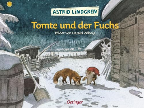 Tomte und der Fuchs: Astrid Lindgren Kinderbuch-Klassiker. Oetinger Weihnachten-Bilderbuch ab 4 mit Bildern von Harald Wiberg