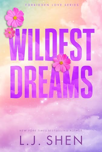 Wildest Dreams: the must-read enemies to lovers, brother's best friend romance that’s intense, spicy, and addictive, from the co-author of MY DARK ROMEO (Forbidden Love Series)