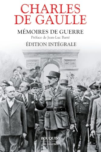 Mémoires de guerre. Édition intégrale