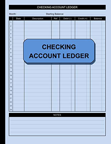 Checking Account Ledger: Check and Debit Card Register 100 Pages 2,400 Entry Lines Total: Size = 8.5 x 11 Inches