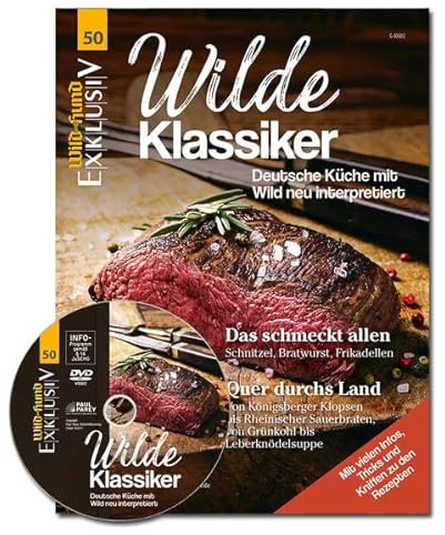 WILD UND HUND Exklusiv Nr. 50: Wilde Klassiker inkl. DVD: Deutsche Küche neu interpretiert