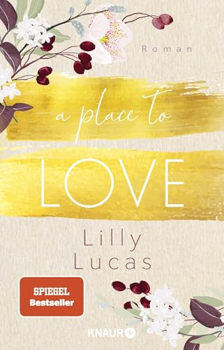 A Place to Love: Roman | Von der Bestseller-Autorin der New-Adult-Reihe »Green Valley Love« (Cherry Hill, Band 1)