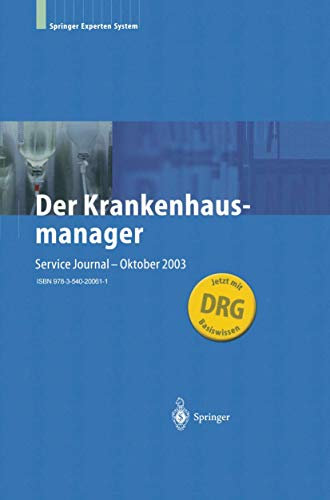 Der Krankenhausmanager: Praktisches Management Fur Krankenhauser Und Einrichtungen Des Gesundheitswesens