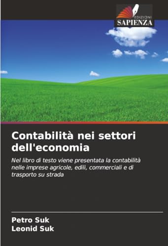 Contabilità nei settori dell'economia: Nel libro di testo viene presentata la contabilità nelle imprese agricole, edili, commerciali e di trasporto su strada