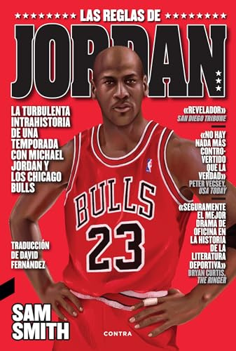 Las reglas de Jordan: La turbulenta intrahistoria de una temporada con Michael Jordan y los Chicago Bulls (SIN COLECCION)