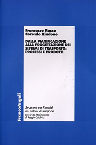 Dalla pianificazione alla progettazione dei sistemi di trasporto: processi e prodotti