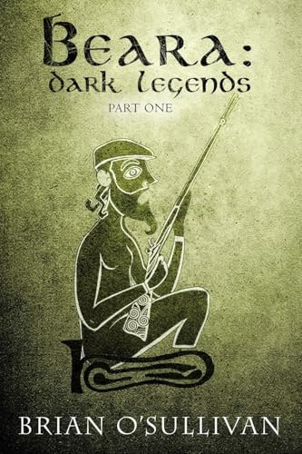 Beara: Dark Legend - Book 1: Dark Legends Book One (The Beara Series)