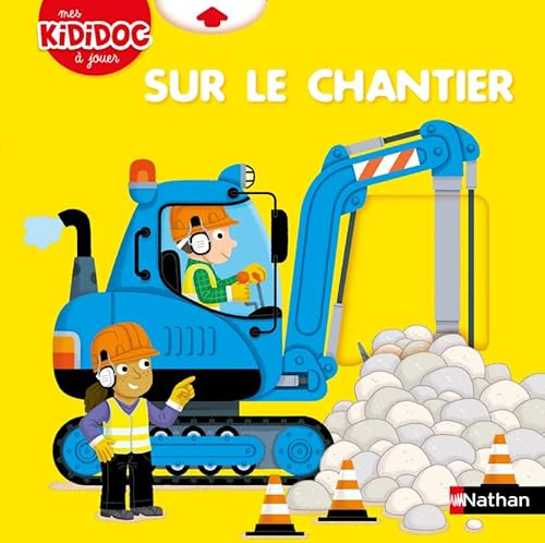 Le Chantier - Kididoc - livre animé dès 2 ans