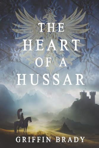 THE HEART OF A HUSSAR: Book 1 of 2