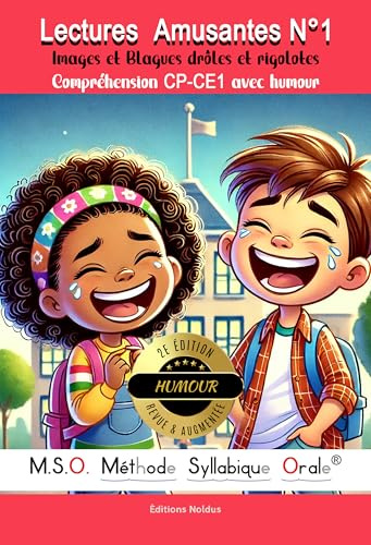 Lectures Amusantes N°1 Images et Blagues drôles et rigolotes Compréhension CP-CE1 avec humour: MSO Méthode Syllabique Orale avec ponts phonétiques - livre aussi adapté pour les dyslexiques / dyslexie