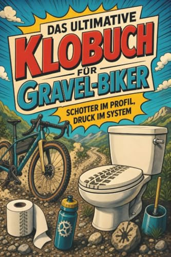 Das ultimative Klobuch für Gravel-Biker: Schotter im Profil, Druck im System. Lustiges Geschenk für Mountain-Biker, Schotterpisten und Bikepacking