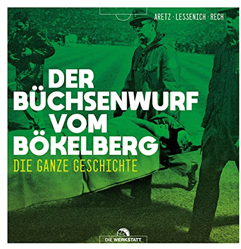 Der Büchsenwurf vom Bökelberg: Die ganze Geschichte