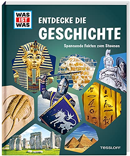 WAS IST WAS Entdecke die Geschichte: Spannende Fakten zum Staunen (WAS IST WAS Edition)