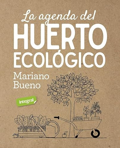 La agenda del huerto ecológico (Cultivos)