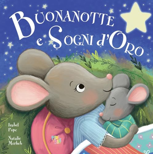 Buonanotte e sogni d'oro. Ediz. a colori