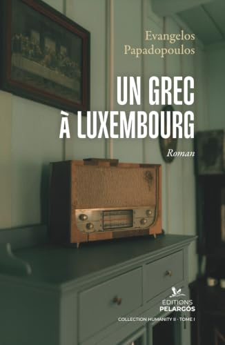 Un Grec à Luxembourg: Roman