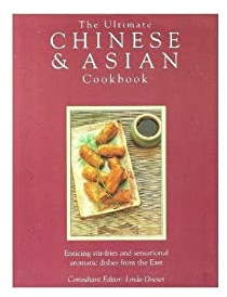 The Ultimate Chinese and Asian Cookbook: The Defintive Cook's Collection - 400 Step-by-step Recipes