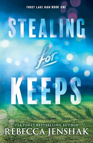Stealing for Keeps: A Young Adult Sports Romance Novel (Frost Lake High)