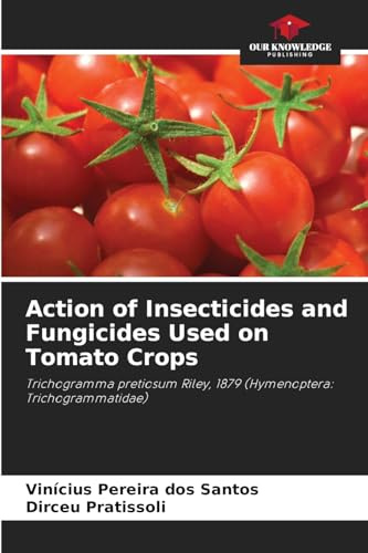 Action of Insecticides and Fungicides Used on Tomato Crops: Trichogramma pretiosum Riley, 1879 (Hymenoptera: Trichogrammatidae)