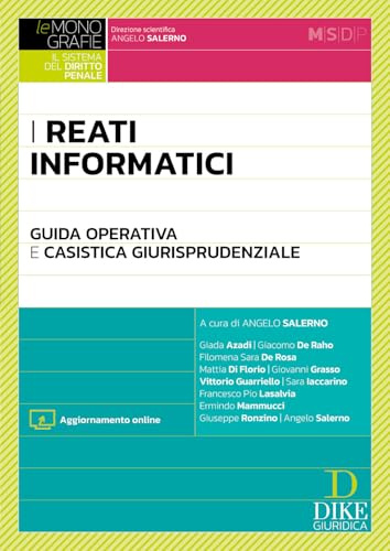 I reati informatici. Guida operativa e casistica giurisprudenziale. Con Aggiornamento online