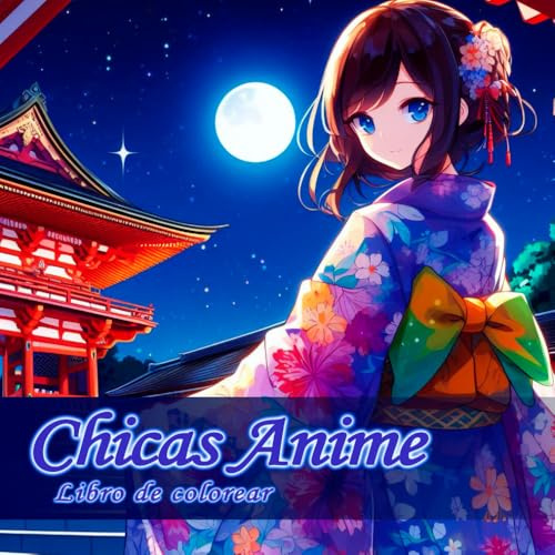 Chicas anime, libro para colorear: 50 imágenes de chicas anime y manga para colorear, imágenes kawaii para adultos, adolescentes y niños