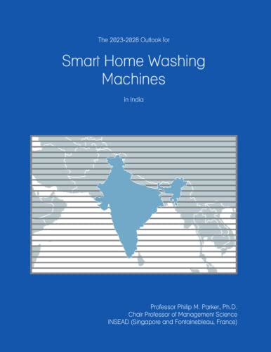 The 2023-2028 Outlook for Smart Home Washing Machines in India
