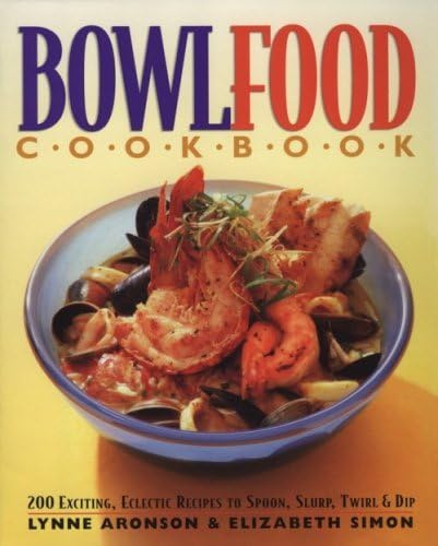 The Bowl Food Cookbook