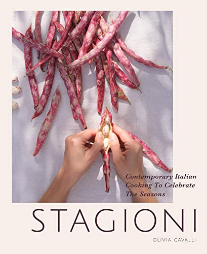 Stagioni: A Contemporary Italian Cooking Cookbook to Celebrate the Seasons