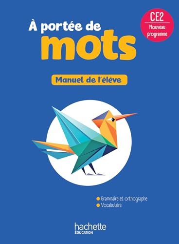 Le nouvel A portée de mots CE2 - Livre élève - Ed. 2025