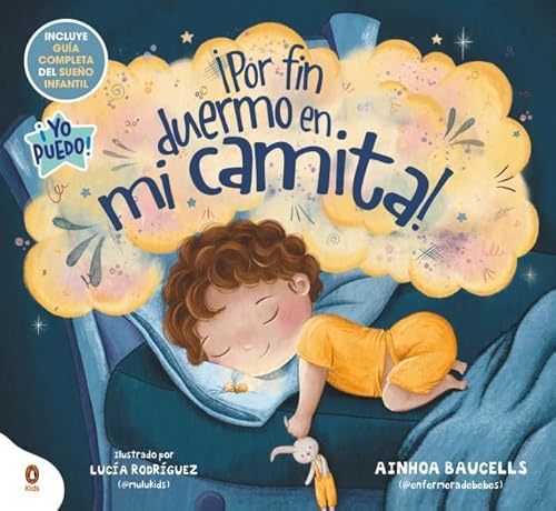 ¡Por fin duermo en mi camita!: Un cuento de buenas noches para ayudar a dormir a los más pequeños (Imprescindibles)
