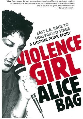 Violence Girl: East L.A. Rage to Hollywood Stage, a Chicana Punk Story