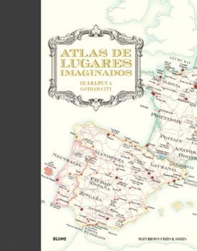 Atlas de lugares imaginados: De Lilliput a Gotham City