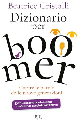 Dizionario per boomer. Capire le parole delle nuove generazioni