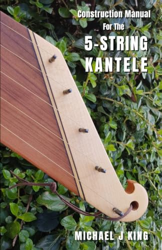 Construction Manual for the 5-String Kantele: 1