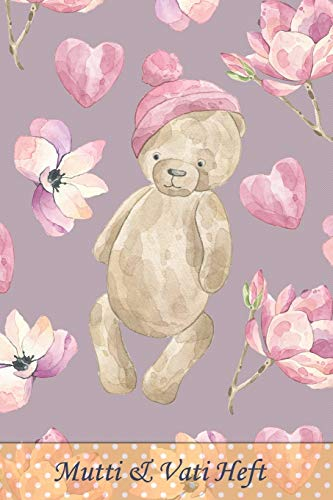 Mutti & Vati Heft: Heft für Mitteilungen für Erzieher und Eltern