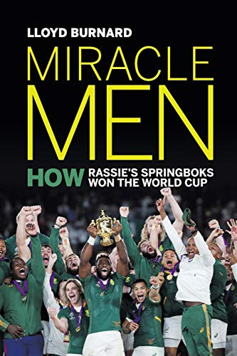 MIRACLE MEN: How Rassie's Springboks won the World Cup