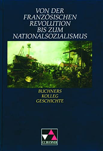 Buchners Kolleg Geschichte, Von der Französischen Revolution bis zum Nationalsozialismus