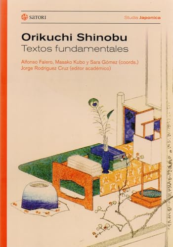 ORIKUCHI SHINOBU. TEXTOS FUNDAMENTALES (Studia Japónica)