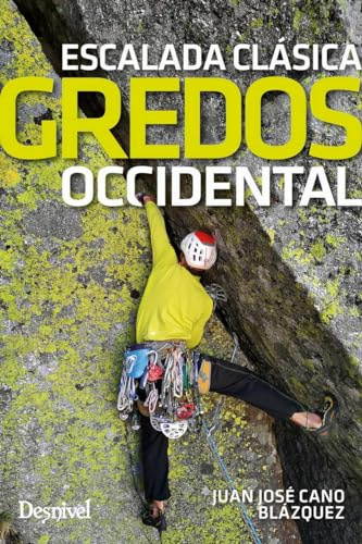 Gredos Occidental. escalada clásica (GUIAS DE ESCALADA)