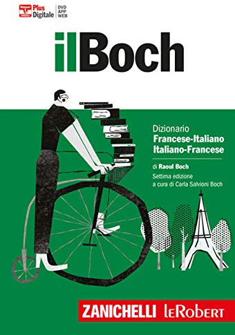 Il Boch. Dizionario francese-italiano, italiano-francese. Plus digitale. Con Contenuto digitale (fornito elettronicamente)