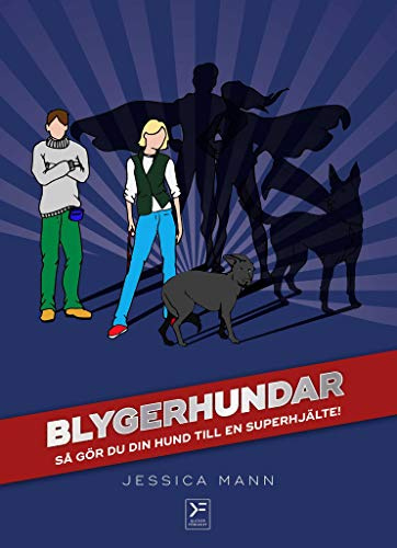 Blygerhundar: så gör du din hund till en superhjälte