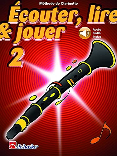 Écouter, lire & jouer 2 Clarinette