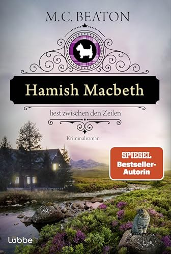 Hamish Macbeth liest zwischen den Zeilen: Kriminalroman. Charmant und Cosy - der 20. Fall mit dem schottischen Polizisten Hamish Macbeth von SPIEGEL-Bestsellerautorin M.C. Beaton