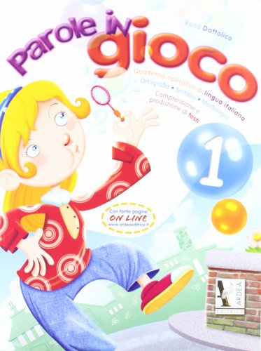 Parole in gioco. Quaderno operativo di lingua italiano. Per la Scuola elementare (Vol. 1)
