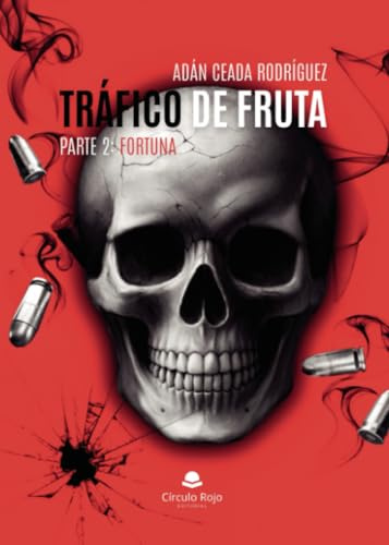 Tráfico de fruta: Parte 2: Fortuna
