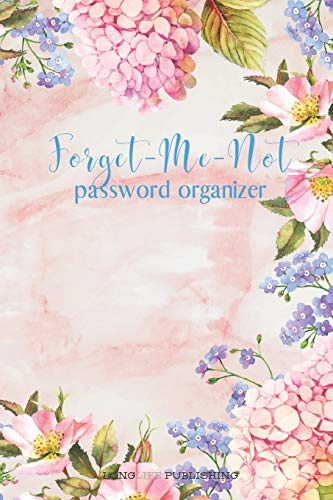 Forget-Me-Not: Password Organizer with Alphabetical Pages for Internet Password and Username Safekeeping