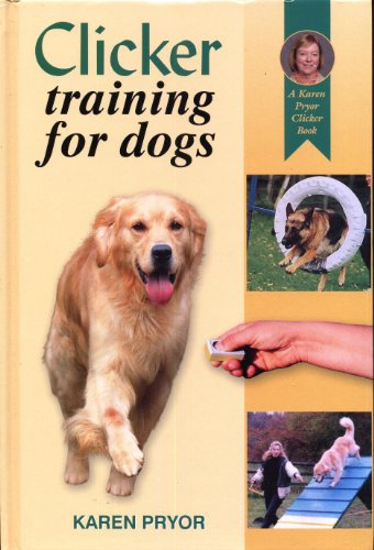 Clicker Training for Dogs [Lingua inglese]